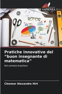 bokomslag Pratiche innovative del &quot;buon insegnante di matematica&quot;