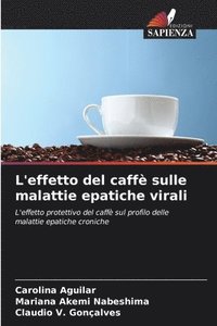 bokomslag L'effetto del caff sulle malattie epatiche virali