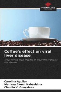 bokomslag Coffee's effect on viral liver disease