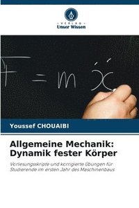 bokomslag Allgemeine Mechanik: Dynamik fester Körper