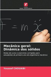 bokomslag Mecânica geral: Dinâmica dos sólidos