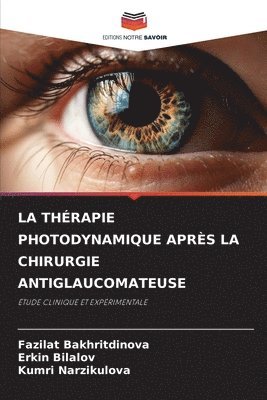 bokomslag La Thrapie Photodynamique Aprs La Chirurgie Antiglaucomateuse