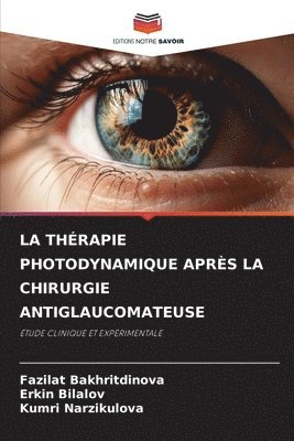 Thérapie Photodynamique Après La Chirurgie Antiglaucomateuse