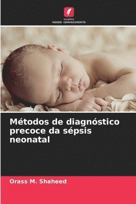 bokomslag Mtodos de diagnstico precoce da spsis neonatal