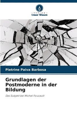 Grundlagen der Postmoderne in der Bildung 1