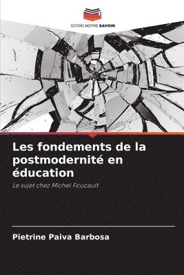 bokomslag Les fondements de la postmodernit en ducation