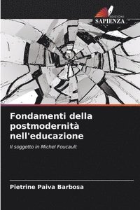 bokomslag Fondamenti della postmodernit nell'educazione