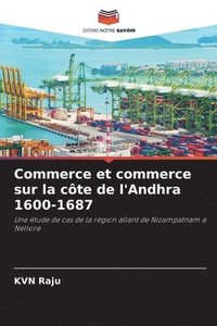 bokomslag Commerce et commerce sur la cte de l'Andhra 1600-1687