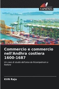 bokomslag Commercio e commercio nell'Andhra costiera 1600-1687