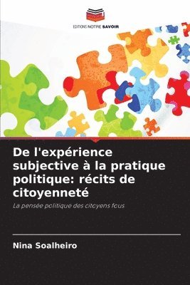 bokomslag De l'exprience subjective  la pratique politique