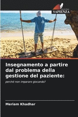 Insegnamento a partire dal problema della gestione del paziente 1