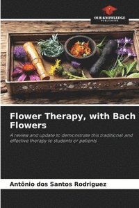 bokomslag Flower Therapy, with Bach Flowers