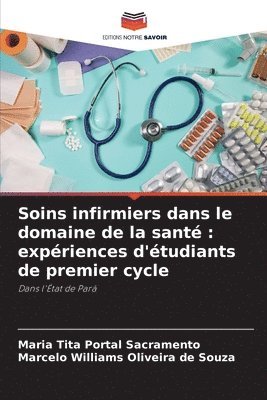 bokomslag Soins infirmiers dans le domaine de la santé: expériences d'étudiants de premier cycle