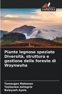 bokomslag Piante legnose speziate Diversit, struttura e gestione delle foreste di Woynwuha