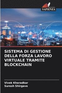 bokomslag Sistema Di Gestione Della Forza Lavoro Virtuale Tramite Blockchain