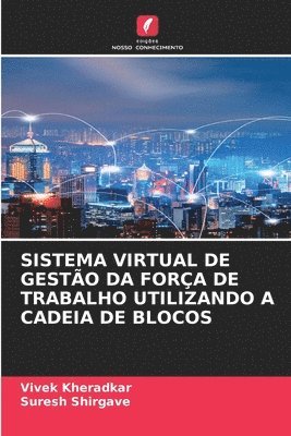Sistema Virtual de Gestão Da Força de Trabalho Utilizando a Cadeia de Blocos