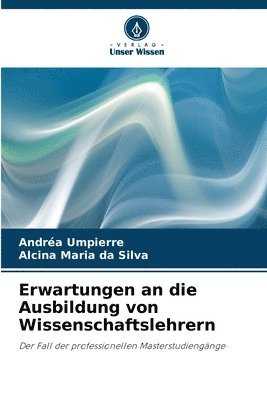 Erwartungen an die Ausbildung von Wissenschaftslehrern 1