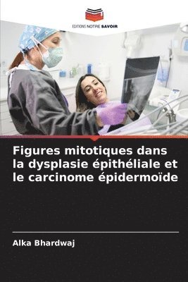 Figures mitotiques dans la dysplasie épithéliale et le carcinome épidermoïde