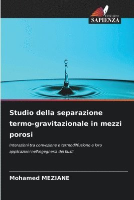 Mohamed Meziane - Studio della separazione termo-gravitazionale in mezzi porosi, Häftad