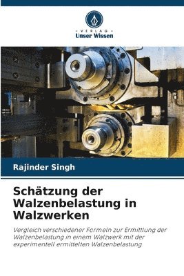 Rajinder Singh - Schätzung der Walzenbelastung in Walzwerken, Häftad