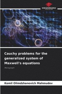 bokomslag Cauchy problems for the generalized system of Maxwell's equations