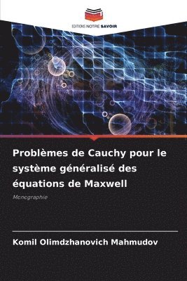 bokomslag Problmes de Cauchy pour le systme gnralis des quations de Maxwell