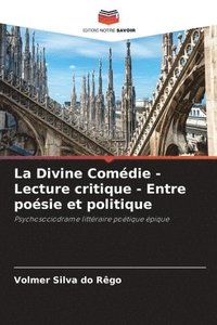 bokomslag La Divine Comdie - Lecture critique - Entre posie et politique