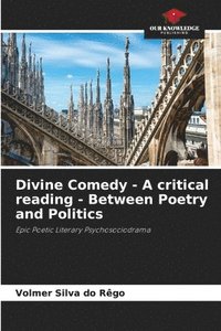 bokomslag Divine Comedy - A critical reading - Between Poetry and Politics