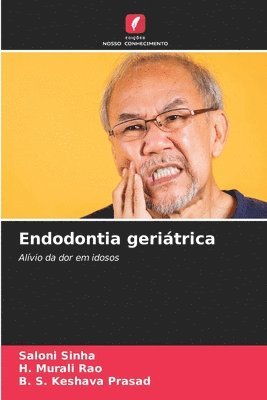 Saloni Sinha, H Murali Rao, B S Keshava Prasad, H. Murali Rao, B. S. Keshava Prasad - Endodontia geriátrica, Häftad