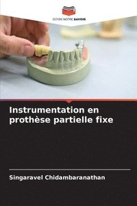 bokomslag Instrumentation en prothèse partielle fixe