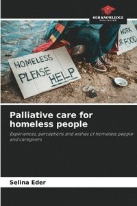 bokomslag Palliative care for homeless people