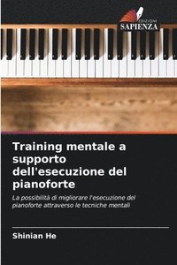 bokomslag Training mentale a supporto dell'esecuzione del pianoforte