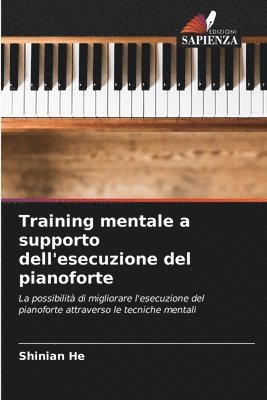Training mentale a supporto dell'esecuzione del pianoforte