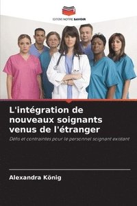 bokomslag L'intégration de nouveaux soignants venus de l'étranger