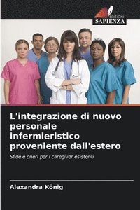 bokomslag L'integrazione di nuovo personale infermieristico proveniente dall'estero