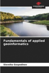 bokomslag Fundamentals of applied geoinformatics