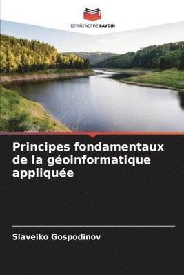 Principes fondamentaux de la géoinformatique appliquée