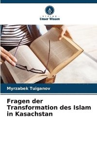 bokomslag Fragen der Transformation des Islam in Kasachstan