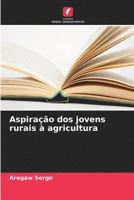 bokomslag Aspirao dos jovens rurais  agricultura