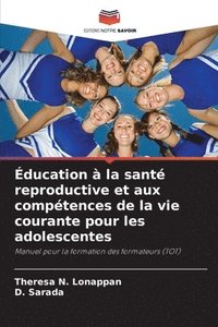 bokomslag Éducation à la santé reproductive et aux compétences de la vie courante pour les adolescentes