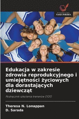 Edukacja w zakresie zdrowia reprodukcyjnego i umiej&#281;tno&#347;ci &#380;yciowych dla dorastaj&#261;cych dziewcz&#261;t 1