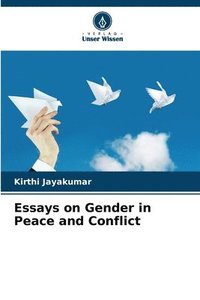 bokomslag Essays on Gender in Peace and Conflict