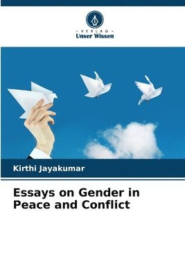 Essays on Gender in Peace and Conflict 1