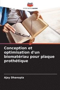 bokomslag Conception et optimisation d'un biomatériau pour plaque prothétique