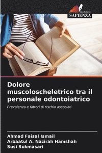 bokomslag Dolore muscoloscheletrico tra il personale odontoiatrico