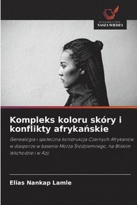 bokomslag Kompleks koloru skóry i konflikty afryka&#324;skie