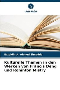 bokomslag Kulturelle Themen in den Werken von Francis Deng und Rohinton Mistry