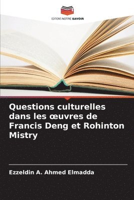 bokomslag Questions culturelles dans les oeuvres de Francis Deng et Rohinton Mistry