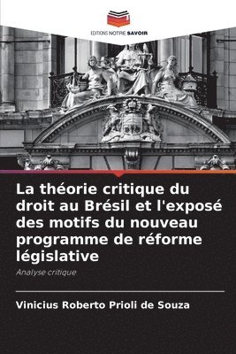 La thorie critique du droit au Brsil et l'expos des motifs du nouveau programme de rforme lgislative 1