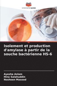 bokomslag Isolement et production d'amylase à partir de la souche bactérienne HS-6